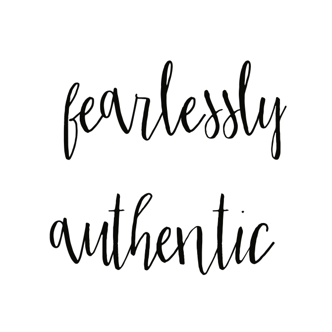 Fearlessly authentic - Design The Life You Want To Live