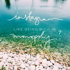 Is being popular in instagram like being rich in monopoly!?